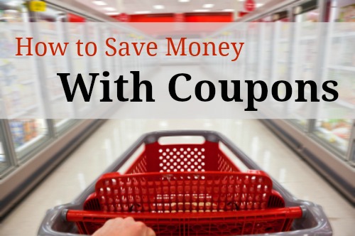 How To Save Money Using Coupons